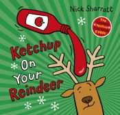 Ketchup on Your Reindeer paperback