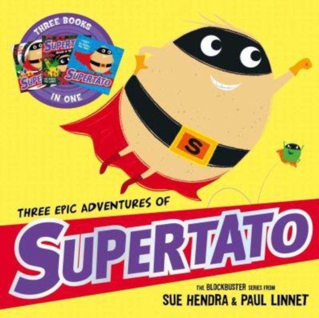 Supertato 3 in One: Supertato, Veggies in the Valley of Doom, Carnival Catastro-Pea!