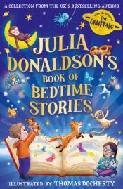 Julia Donaldson’s Book of Bedtime Stories pub August 2026