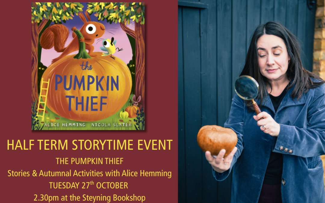 PUMPKIN THIEF: Stories & Autumnal Activities for Kids with ALICE HEMMING