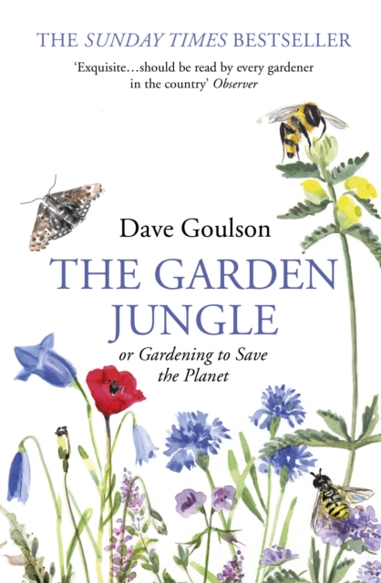 The Garden Jungle : or Gardening to Save the Planet 1 The Garden Jungle : or Gardening to Save the Planet